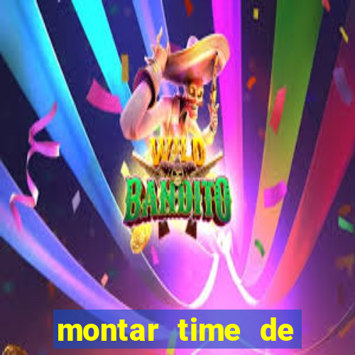 montar time de futebol online